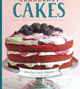 Grandbaby Cakes: Modern Recipes, Vintage Charm, Soulful Memories Fashion