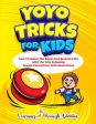 YoYo Tricks For Kids: How To Master The Basics And Become A Pro With The YoYo Following Simple Instructions, With Illustrations For Sale