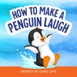 How to Make a Penguin Laugh Cheap