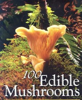 100 Edible Mushrooms: With Tested Recipes Online Sale