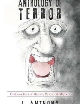 Anthology of Terror: Ominous Tales of Murder, Mystery, & Mayhem Sale