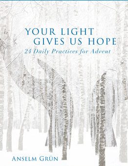 Your Light Gives Us Hope: 24 Daily Practices for Advent Discount