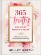 365 Truths for Every Woman s Heart: A Daily Devotional of Encouragement and Prayer Cheap