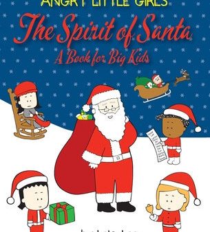 Angry Little Girls, The Spirit of Santa, A Book for Big Kids Online