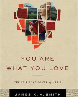 You Are What You Love: The Spiritual Power of Habit Supply