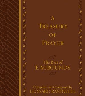 Treasury of Prayer: The Best of E.M. Bounds, A Supply