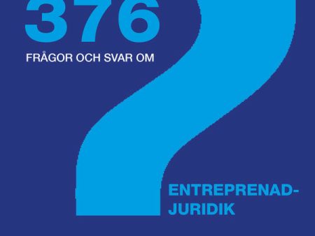 376 frågor och svar om entreprenadjuridik Online