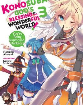 Konosuba: God s Blessing on This Wonderful World!, Vol. 3 (Light Novel): You re Being Summoned, Darkness Online Sale