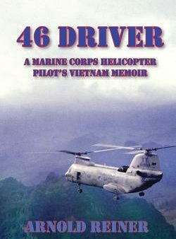 46 Driver a Marine Corps Helicopter Pilot s Vietnam Memoir Online Hot Sale